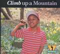 Climb Up a Mountain