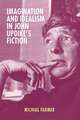 Imagination and Idealism in John Updike`s Fiction