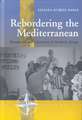 Rebordering the Mediterranean: Boundaries and Citizenship in Southern Europe