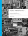 Houses without Names: Architectural Nomenclature and the Classification of America’s Common Houses