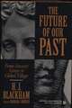 Fthe Future of Our Past: From Ancient Greece to Global Village