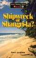 Shipwreck or Shangri-La