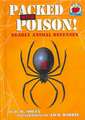 Packed with Poison!: Deadly Animal Defenses