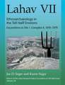 Lahav VII – Ethnoarchaeology in the Tell Halif Environs – Excavations in Site 1, Complex A, 1976–1979