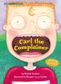 Carl the Complainer