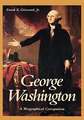 George Washington: A Biographical Companion