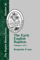 The Early English Baptists: Volume 1