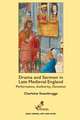 Drama and Sermon in Late Medieval England: Performance, Authority, Devotion