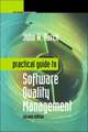 Practical Guide to Software Quality Management