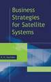 Business Strategies for Satellite Systems