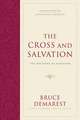 The Cross and Salvation – The Doctrine of Salvation (Hardcover)