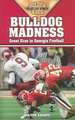 Bulldog Madness: Golden Ages of Georgia Football