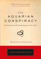 The Aquarian Conspiracy: Personal and Social Transformation in Our Time