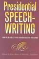 Presidential Speechwriting: From the New Deal to the Reagan Revolution and Beyond