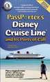 Passporter's Disney Cruise Line and Its Ports of Call: The Unique Travel Guide, Planner, Organizer, Journal, and Keepsake!