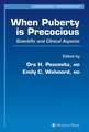 When Puberty is Precocious: Scientific and Clinical Aspects