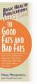 User's Guide to Good Fats and Bad Fats: Learn the Difference Between Fats That Make You Well and Fats That Make You Sick