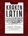 Kraken Latin for the Logic Years 1 Teacher Edition