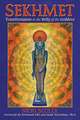 Sekhmet: Transformation in the Belly of the Goddess
