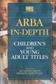 ARBA In-depth: Children's and Young Adult Titles