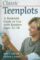 Classic Teenplots: A Booktalk Guide to Use with Readers Ages 12-18