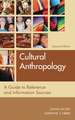 Cultural Anthropology: A Guide to Reference and Information Sources