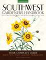 Southwest Gardener's Handbook: Select, Plan, Plant, Maintain, Problem-Solve - Texas, Arizona, New Mexico, Oklahoma, Southern Nev