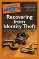 The Complete Idiot's Guide to Recovering from Identity Theft