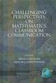 Challenging Perspectives on Mathematics Classroom Communication (Hc)