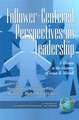 Follower-Centered Perspectives on Leadership