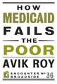 How Medicaid Fails the Poor