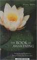 The Book of Awakening: Having the Life You Want by Being Present in the Life You Have