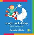 Rowing Rhyming Frog: Songs and Stories