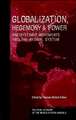 Globalization, Hegemony and Power: Antisystemic Movements and the Global System