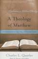 A Theology of Matthew: Jesus Revealed as Deliverer, King, and Incarnate Creator