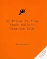 33 Things to Know about Raising Creative Kids