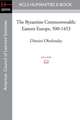 The Byzantine Commonwealth: Eastern Europe, 500-1453