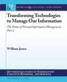 Transforming Technologies to Manage Our Information