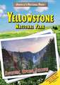 Yellowstone National Park: Adventure, Explore, Discover