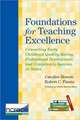 Foundations for Teaching Excellence: Connectingearly Childhood Quality Rating, Professional Development, and Competency Systems in States