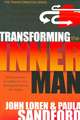 Transforming the Inner Man: God's Powerful Principles for Inner Healing and Lasting Life Change