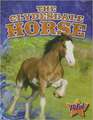 The Clydesdale Horse