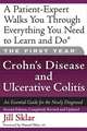 The First Year: Crohn's Disease and Ulcerative Colitis: An Essential Guide for the Newly Diagnosed