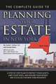 The Complete Guide to Planning Your Estate in New York: A Step-By-Step Plan to Protect Your Assets, Limit Your Taxes, and Ensure Your Wishes Are Fulfi