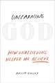 Unlearning God