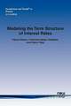 Modeling the Term Structure of Interest Rates: A Review of the Literature