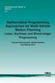 Mathematical Programming Approaches for Multi-Vehicle Motion Planning: Linear, Nonlinear, and Mixed Integer Programming