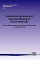 Interactive Sensing and Decision Making in Social Networks