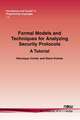 Formal Models and Techniques for Analyzing Security Protocols: A Tutorial