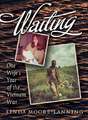 Waiting: One Wife's Year of the Vietnam War